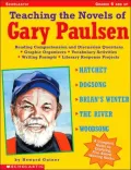 Teaching the Novels of Gary Paulsen : Reading Comprehension and Discussion Questions * Graphic Organizers * Vocabulary Activities * Writing Prompts * Literary Response Projects
