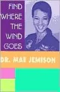 Find Where the Wind Goes: Moments from My Life