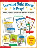Learning Sight Words Is Easy!: 50 Fun and Easy Reproducible Activities That Help Every Child Master the Top 100 High-Frequency Words