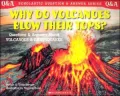 Why Do Volcanoes Blow Their Tops?: Questions and Answers about Volcanoes and Earthquakes