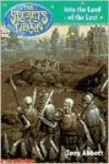 Into the Land of the Lost (Secrets of Droon Series #7)