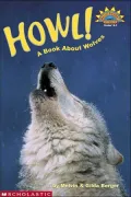 Howl!: A Book about Wolves