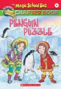 Penguin Puzzle (Magic School Bus Chapter Book Series #8)