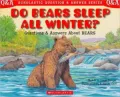 Do Bears Sleep All Winter? (Scholastic Question & Answer Series)