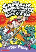 The Captain Underpants Extra Crunchy Book O' Fun (Captain Underpants Series)