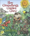 How Groundhog's Garden Grew