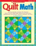 Quilt Math: Grades 4-6: 100 Reproducible Activities That Motivate Kids