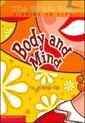 Whole You Body and Mind  A Guide to Life
