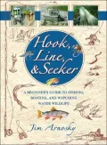 Hook, Line and Seeker: A Beginner's Guide to Fishing, Boating and Watching Water Wildlife