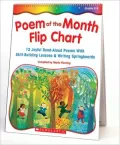 Poem-of-the-Month Flip Chart: 12 Joyful Read-Aloud Poems with Skill-Building Lessons and Writing Springboards, Grades K-3