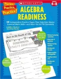 Practice, Practice, Practice! Algebra Readiness: 50 Independent Practice Pages That Help Kids Master Essential Math Skills-and Meet the NCTM Standards