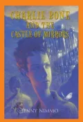 Charlie Bone and the Castle of Mirrors (Children of the Red King Series #4)