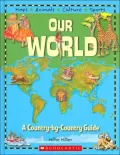 Our World : A Country-by-Country Guide