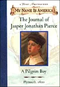 The Journal of Jasper Jonathan Pierce: A Pilgrim Boy, Plymouth, 1620