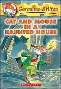 Cat and Mouse in A Haunted House (Geronimo Stilton Series #3)