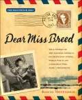 Dear Miss Breed: True Stories of the Japanese American Incarceration during World War II and a Librarian who Made a Difference