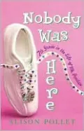 Nobody Was Here: 7th grade in the Life of Me, Penelope