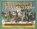 Everybody's Revolution: A New Look at the People Who Won America's Freedom