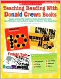 Teaching Reading With Donald Crews Books: Engaging Activities that Build Early Reading Comprehension Skills, Expand Vocabulary, and Help Children Explore the Themes in These Popular Books