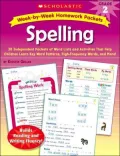 Week-by-Week Homework Packets: Spelling: Grade 2: 30 Independent Packets of Word Lists and Activities That Help Children Learn Key Word Patterns, High-Frequency Words, and More!