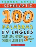 100 Palabras En Inglés Que Los Niños Deben Leer En 3er Grado