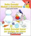 Baby Donald Makes a Snowfriend/Bebé Donald hace un amigo de nieve