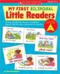 My First Bilingual Little Readers: 25 Reproducible Mini-Books in English and Spanish That Give Kids a Great Start in Reading