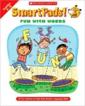 Smart Pads! Fun with Words: 40 Fun Games to Help Kids Master Language Skills