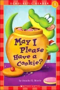 May I Please Have a Cookie? (Scholastic Reader Level 1 Series)