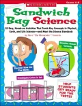 Sandwich Bag Science: 25 Easy, Hands-on Activities That Teach Key Concepts in Physical, Earth, and Life Sciences-and Meet the Science Standards