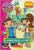 Maya & Miguel: La mascota de la clase