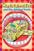 The Magic School Bus and the Missing Tooth (Magic School Bus Series)