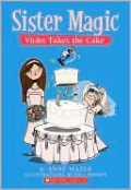 Violet Takes the Cake (Sister Magic Series #5)
