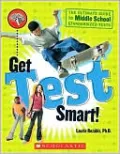 Get Test Smart!: The Ultimate Guide to Middle School Standardized Tests