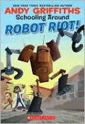Robot Riot! (Schooling Around Series #4)