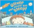 Oliver Who Would Not Sleep!
