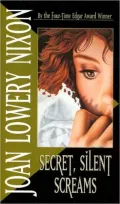 Secret, Silent Screams