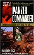 Panzer Commander: The Memoirs of Colonel Hans von Luck