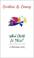 What Child Is This?: A Christmas Story