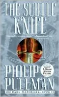 The Subtle Knife (His Dark Materials Series #2)