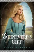 Guinevere's Gift (Chrysalis Queen Quartet Series #1)