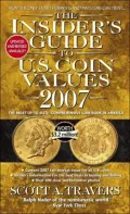 The Insider's Guide to U. S. Coin Values 2007