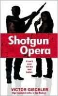Shotgun Opera