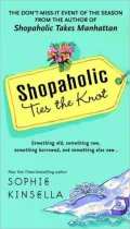 Shopaholic Ties the Knot (Shopaholic Series #3)