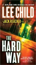 The Hard Way (Jack Reacher Series #10)