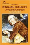 The Story of Benjamin Franklin: Amazing American