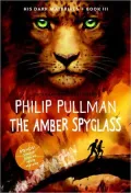 The Amber Spyglass (His Dark Materials Series #3)