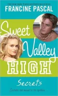 Secrets (Sweet Vallley High Series #2)
