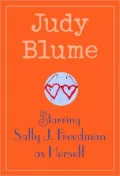 Starring Sally J. Freedman As Herself