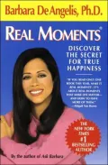 Real Moments: Discover The Secret For True Happiness